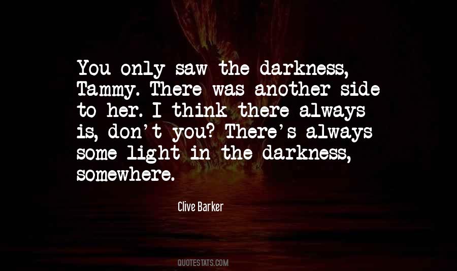 Quotes About Light In The Darkness #1085617