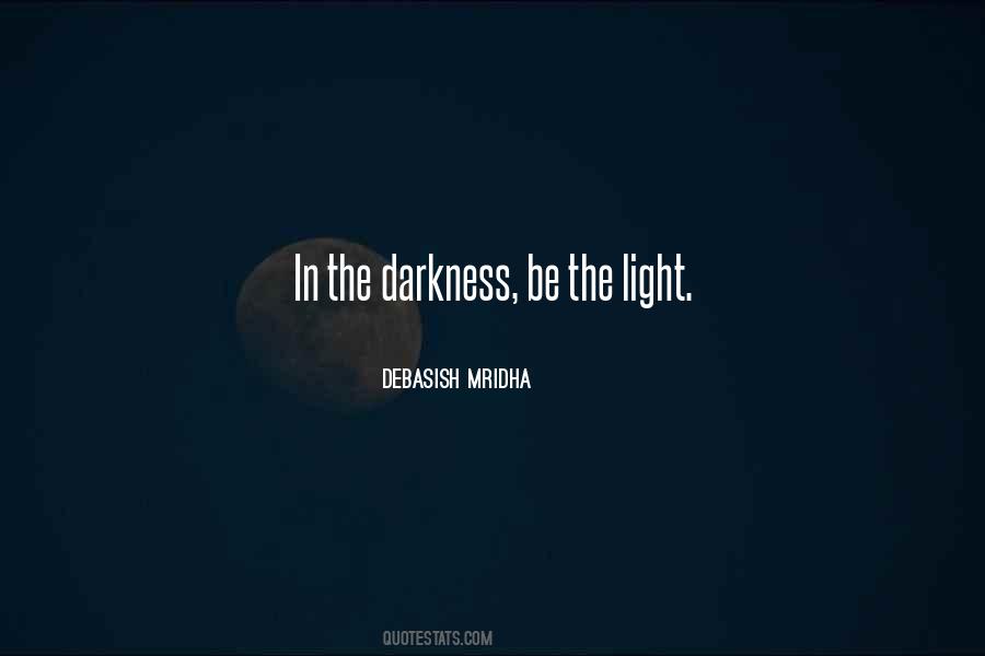 Quotes About Light In The Darkness #17209