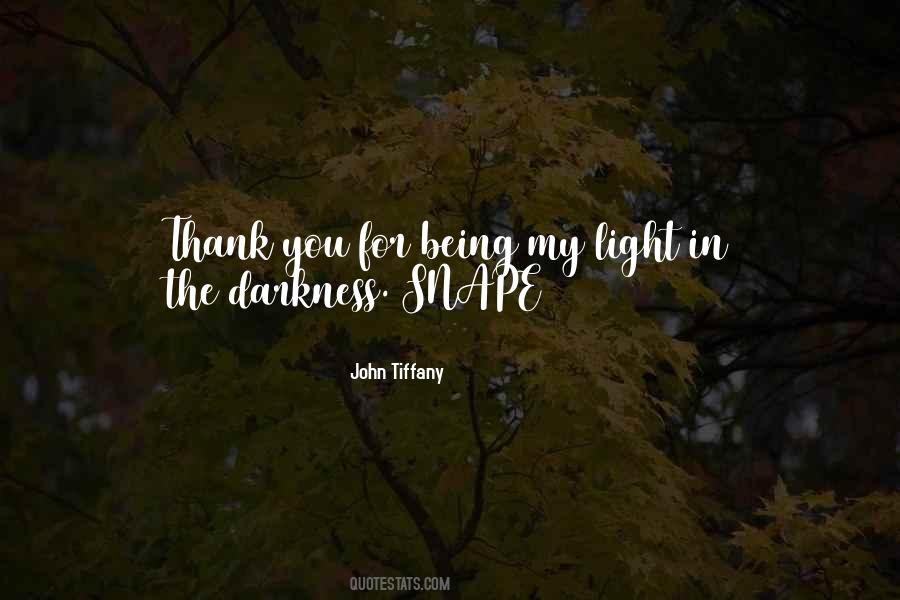 Quotes About Light In The Darkness #336371