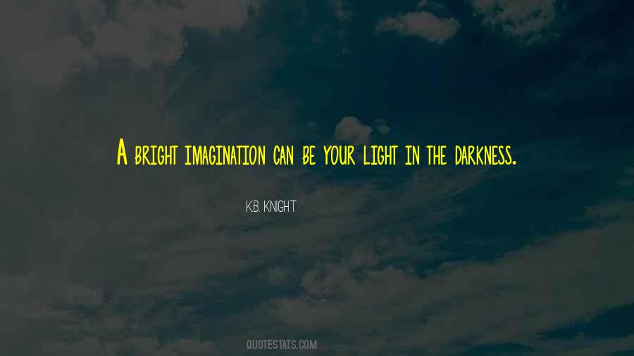 Quotes About Light In The Darkness #526962