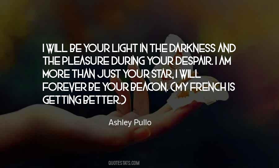 Quotes About Light In The Darkness #647753