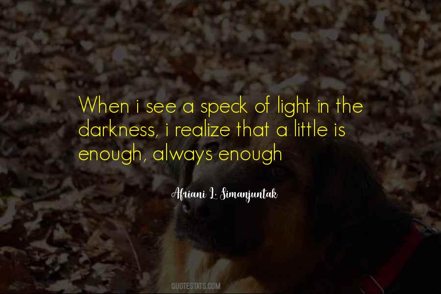 Quotes About Light In The Darkness #672572