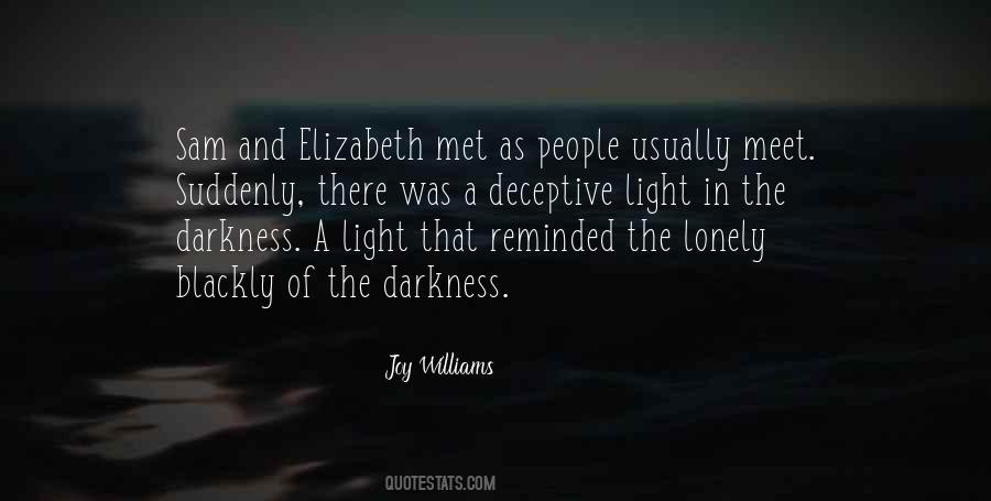 Quotes About Light In The Darkness #709343
