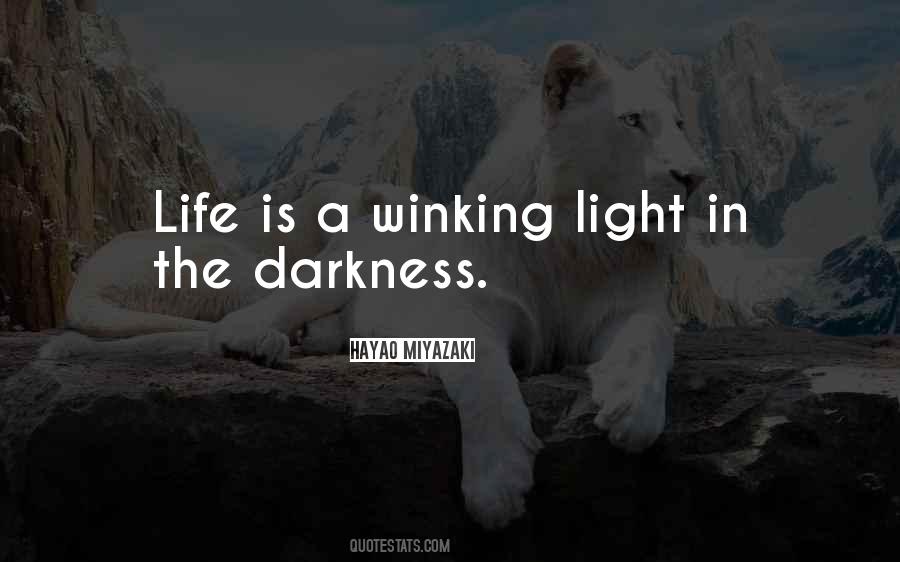 Quotes About Light In The Darkness #819513