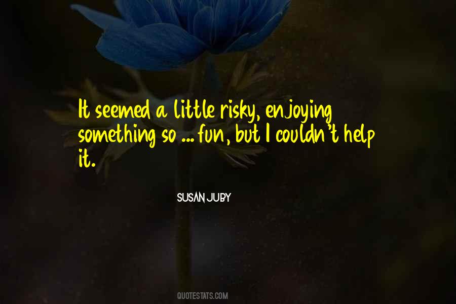 Quotes About Enjoying The Little Things #1564693