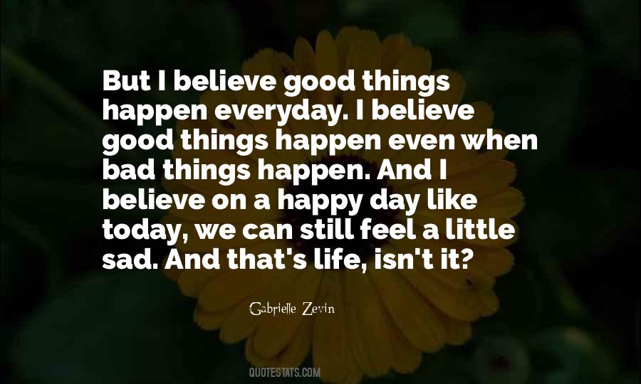 Quotes About Something Good In Everyday #489990