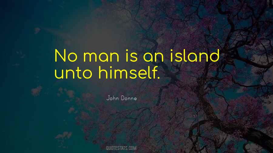 Quotes About No Man Is An Island #48538