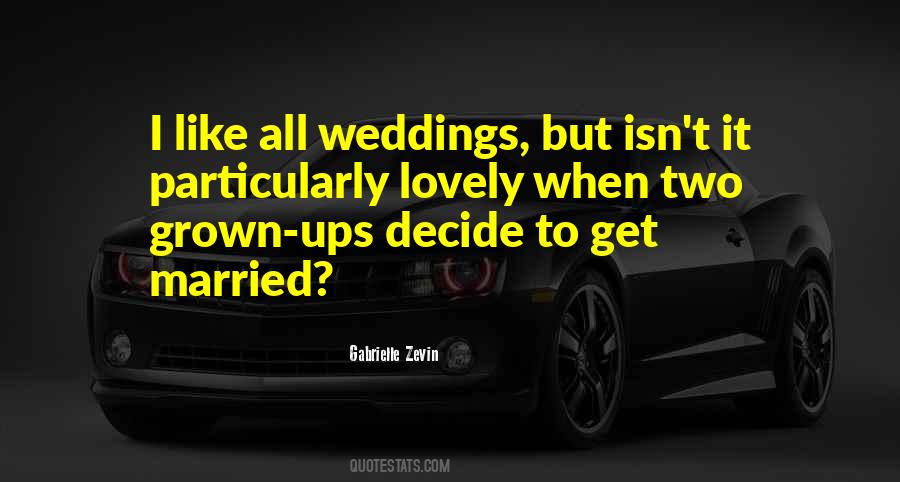 Quotes About When I Get Married #1563710