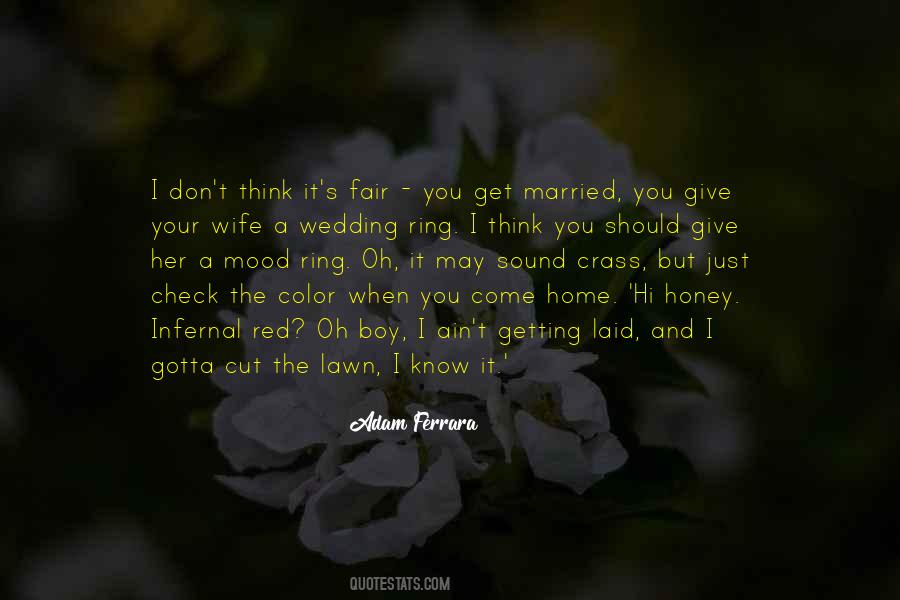 Quotes About When I Get Married #1712256