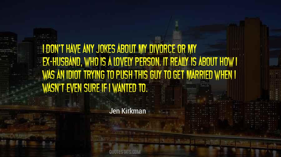 Quotes About When I Get Married #1858962