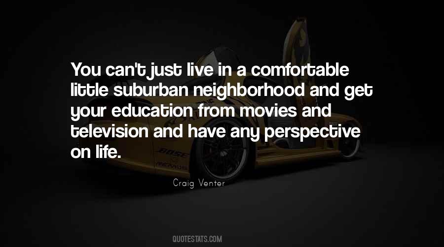 Quotes About Your Neighborhood #21191