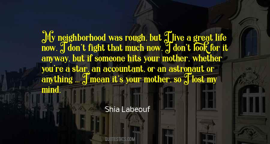 Quotes About Your Neighborhood #364330