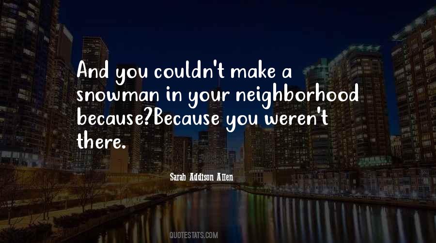 Quotes About Your Neighborhood #423997