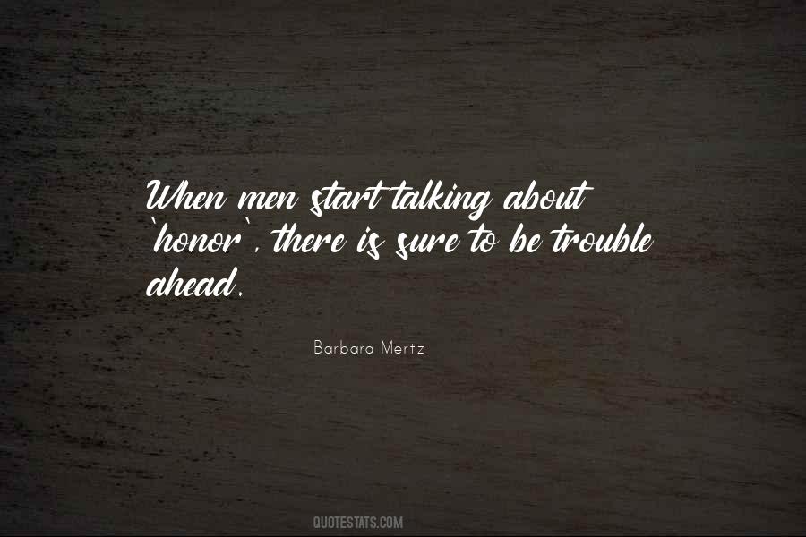 Quotes About Trouble Ahead #361952