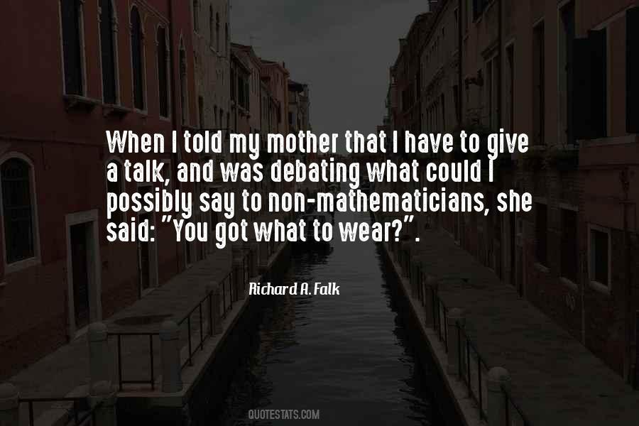 Talk To My Mother Quotes #1501687
