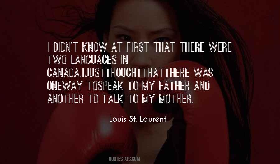 Talk To My Mother Quotes #1518109