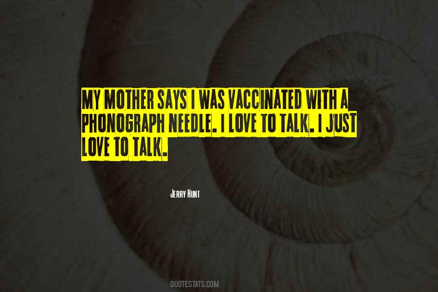 Talk To My Mother Quotes #485710