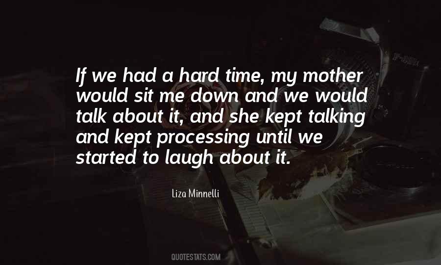 Talk To My Mother Quotes #702121