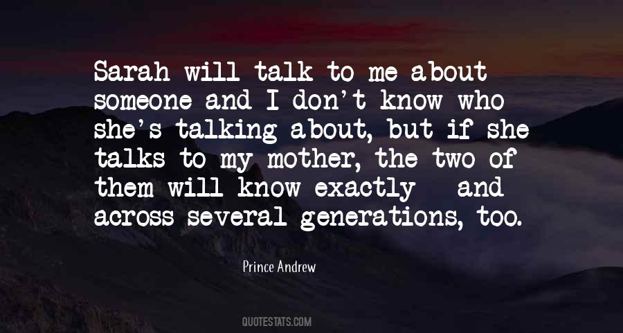 Talk To My Mother Quotes #997643