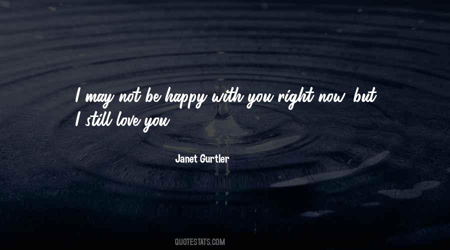 Quotes About Not Be Happy #102741