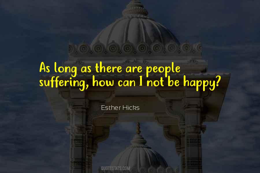 Quotes About Not Be Happy #1305468
