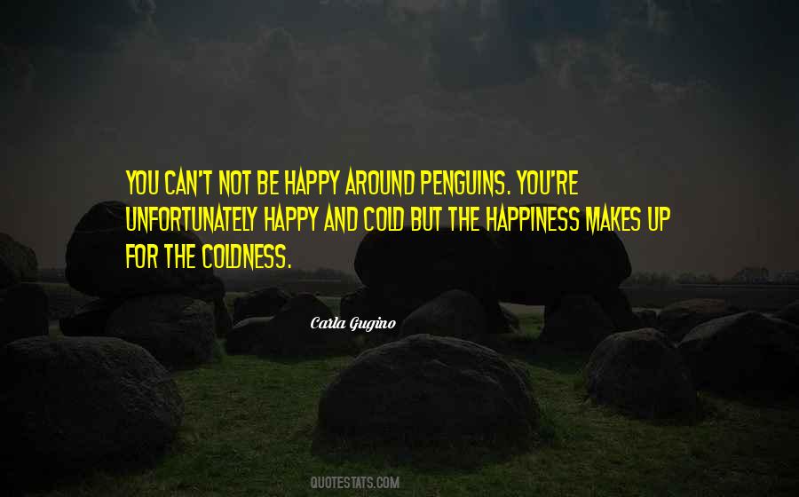Quotes About Not Be Happy #1875580