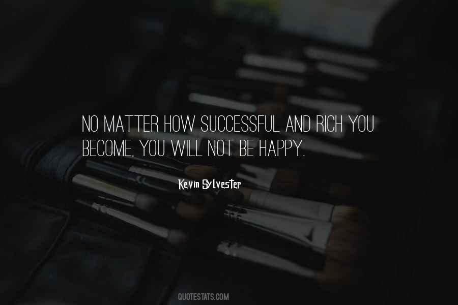 Quotes About Not Be Happy #734369