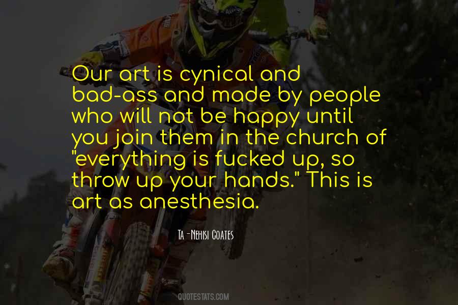 Quotes About Not Be Happy #743264