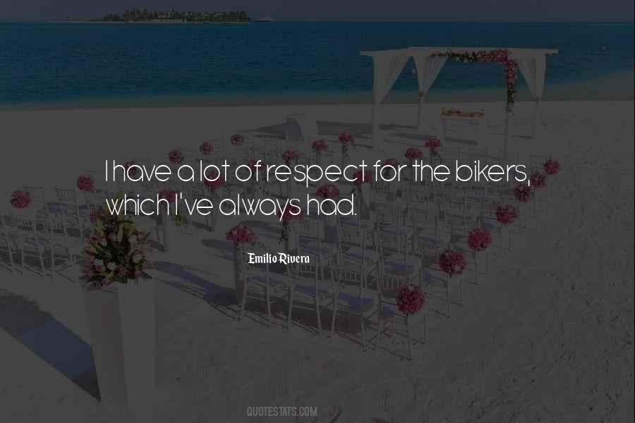 Quotes About Bikers #650882