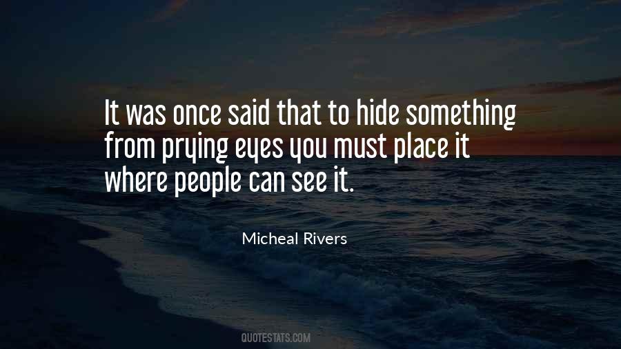 Quotes About Hide Something #1007591