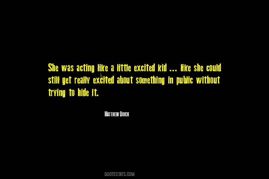 Quotes About Hide Something #1098100