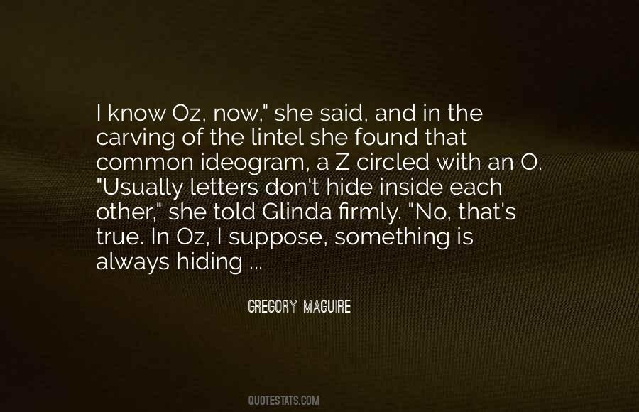 Quotes About Hide Something #589329