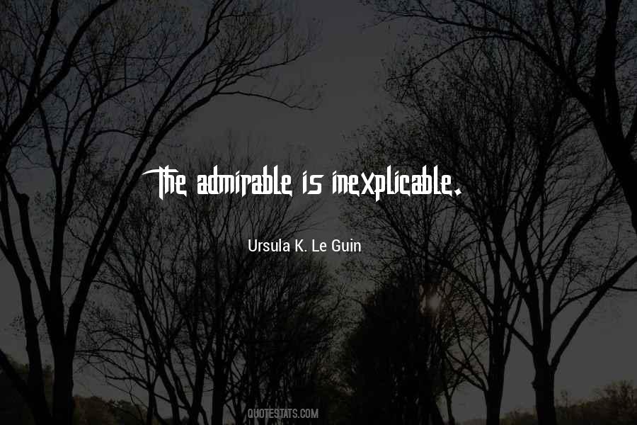 Quotes About Inexplicable #1340098