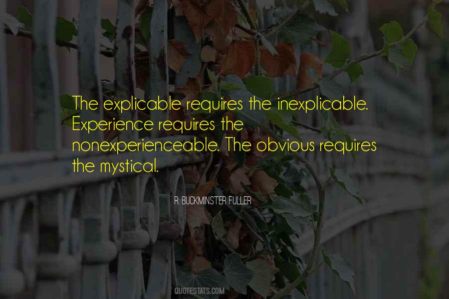 Quotes About Inexplicable #1431533