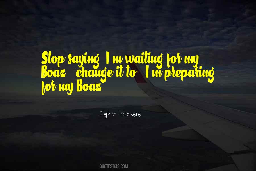 Quotes About Stop Waiting #354968