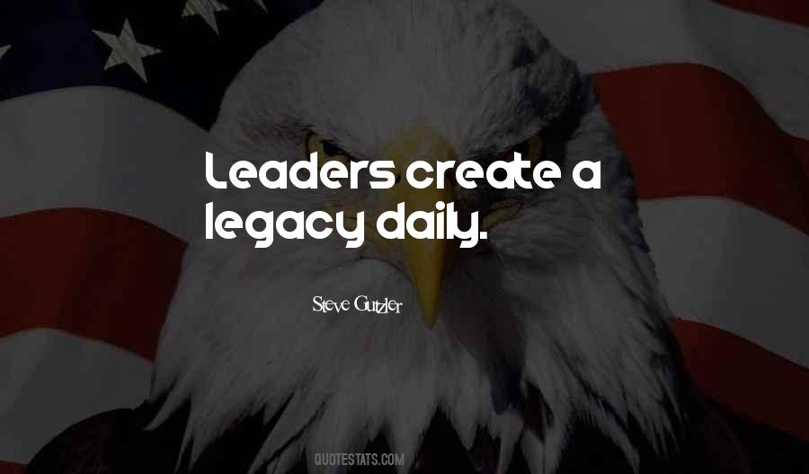 Leadership Legacy Quotes #740885