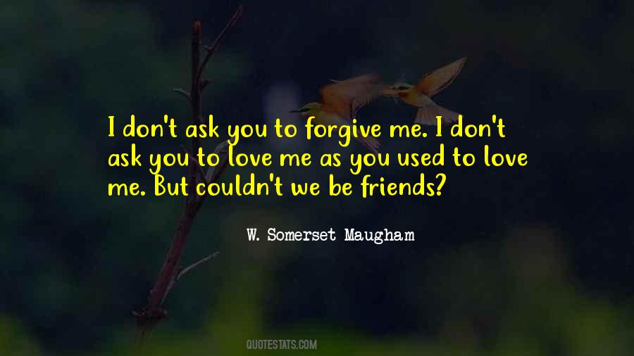 Quotes About We Used To Be Friends #603622