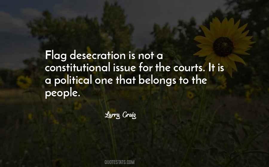 Desecration Of The Flag Quotes #497851