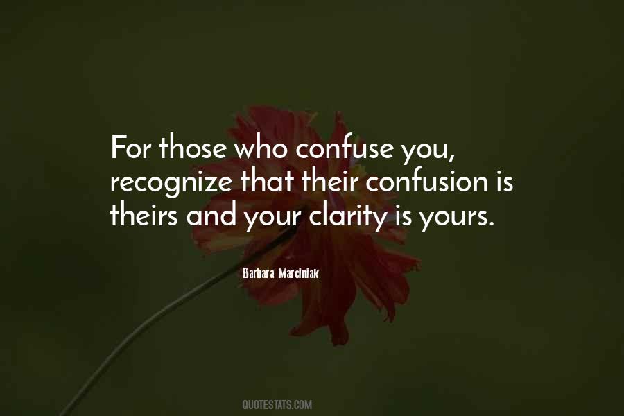 Quotes About Confusion And Clarity #1122365