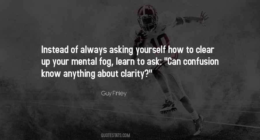 Quotes About Confusion And Clarity #1607205