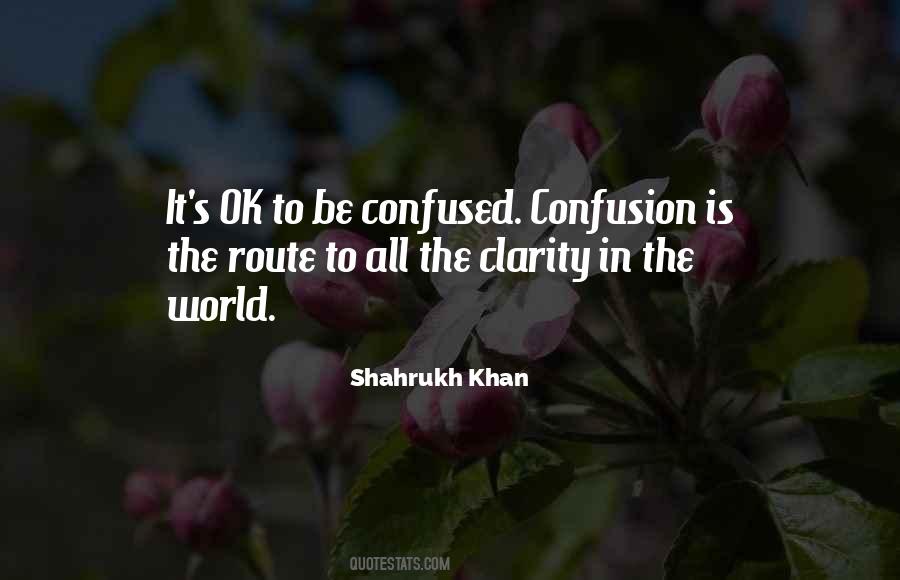 Quotes About Confusion And Clarity #1873701
