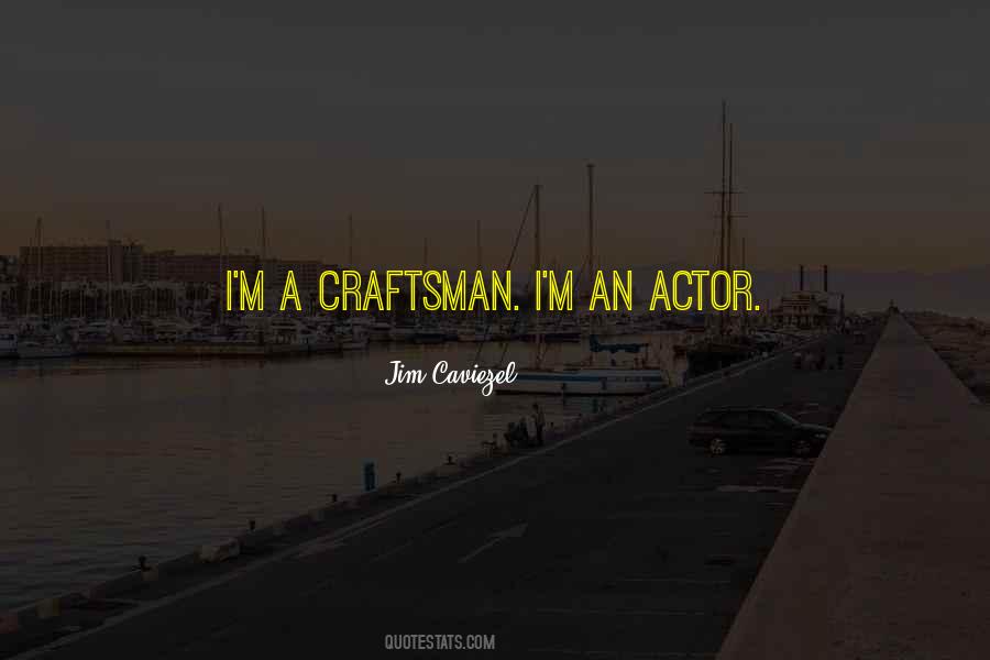 Quotes About Craftsman #1547407