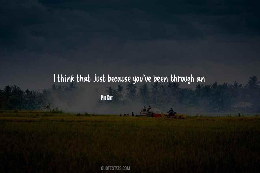 Quotes About What You've Been Through #265083