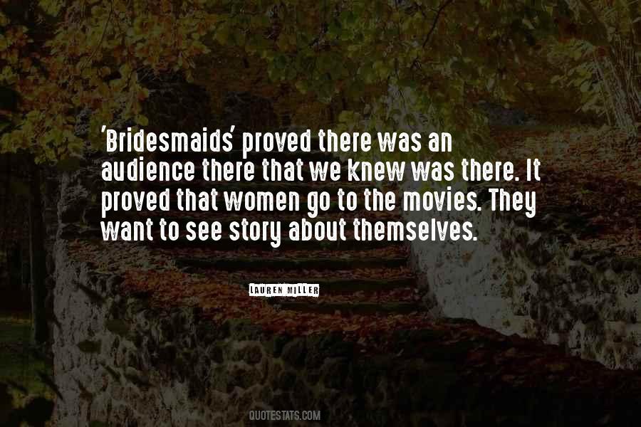 Quotes About Your Bridesmaids #1109322