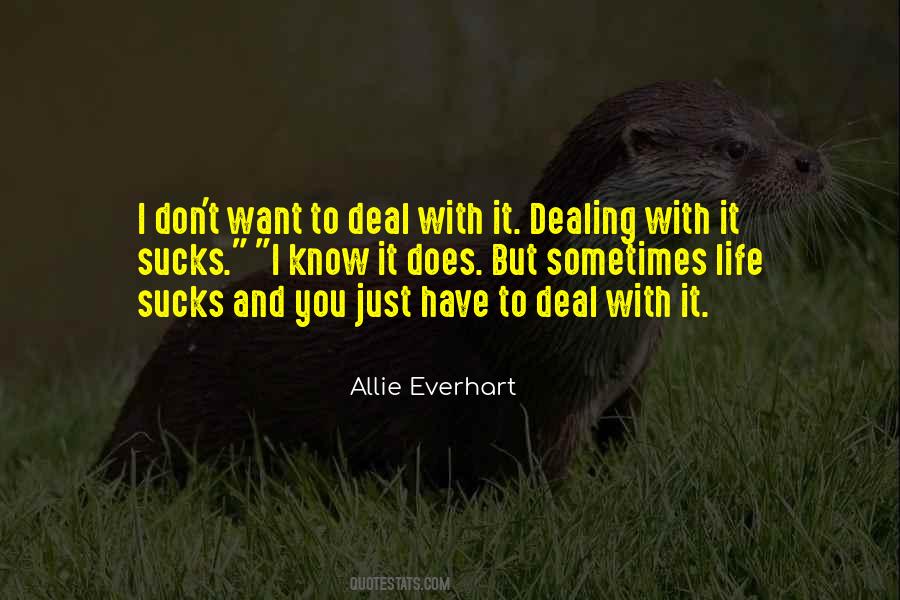 Quotes About Dealing With It #768521