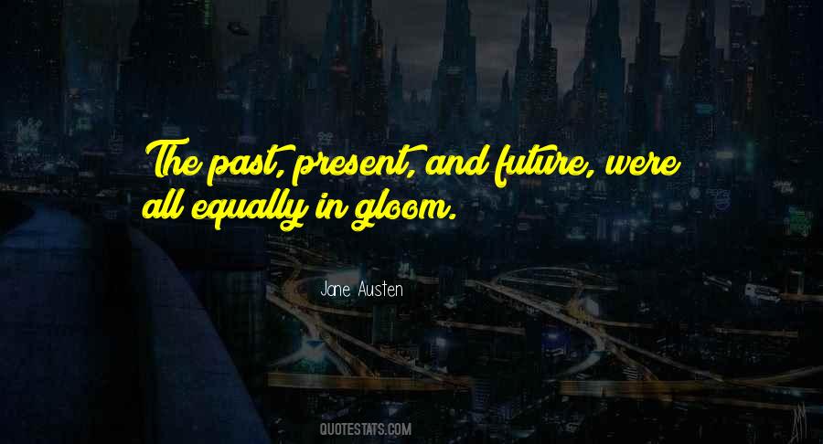 Quotes About Future Past And Present #187907