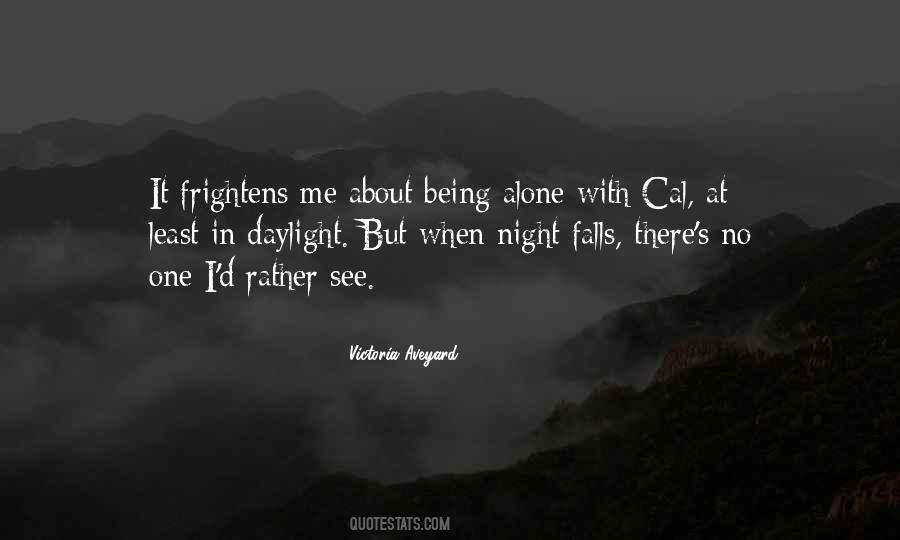 Quotes About About Being Alone #1261387