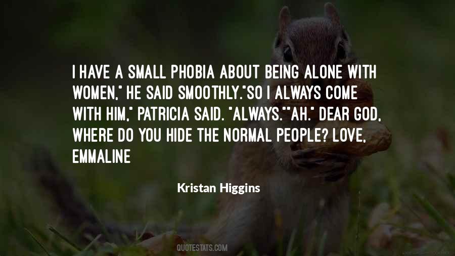 Quotes About About Being Alone #1446943