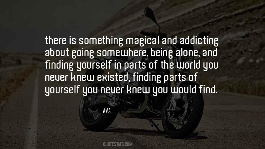 Quotes About About Being Alone #458573