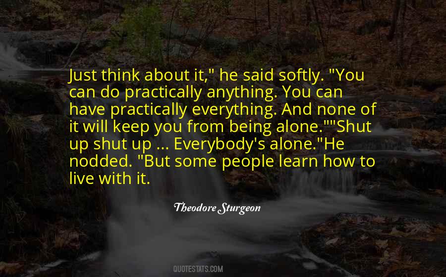 Quotes About About Being Alone #973346